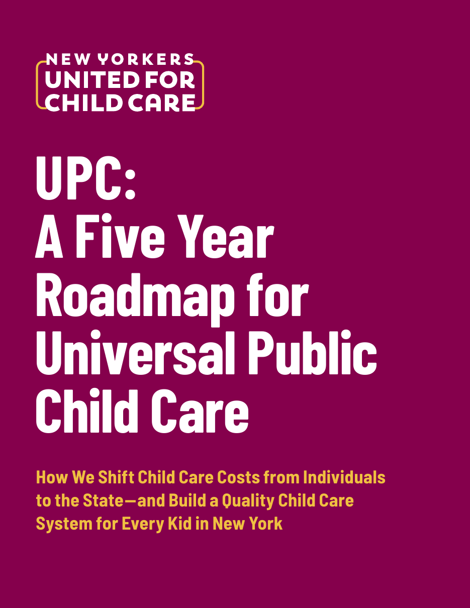 Cover of UPC: A Five Year Roadmap for Universal Public Child Care.